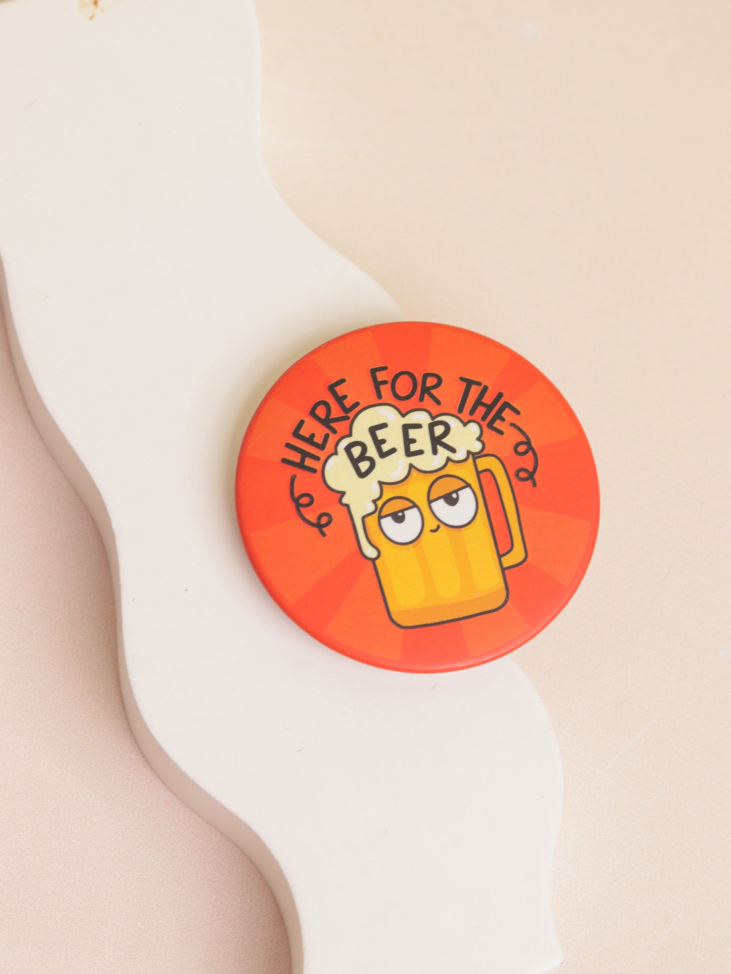 Here for Beer Button Badge